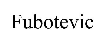 FUBOTEVIC