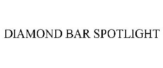 DIAMOND BAR SPOTLIGHT