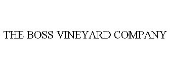 THE BOSS VINEYARD COMPANY