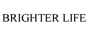 BRIGHTER LIFE