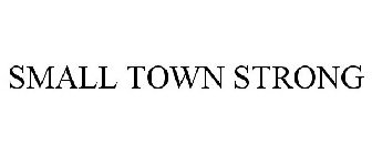 SMALL TOWN STRONG