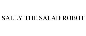 SALLY THE SALAD ROBOT