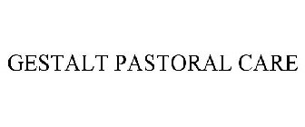 GESTALT PASTORAL CARE