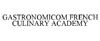 GASTRONOMICOM FRENCH CULINARY ACADEMY