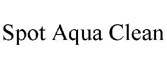 SPOT AQUA CLEAN