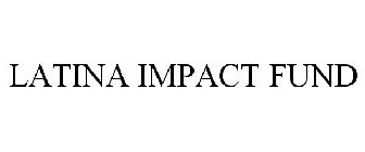 LATINA IMPACT FUND