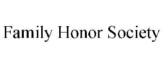 FAMILY HONOR SOCIETY