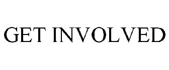 GET INVOLVED