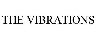 THE VIBRATIONS