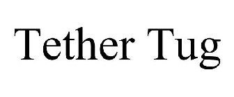 TETHER TUG