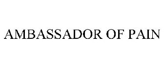 AMBASSADOR OF PAIN