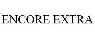 ENCORE EXTRA