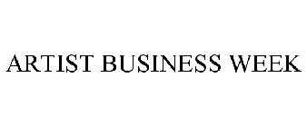 ARTIST BUSINESS WEEK