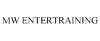 MW ENTERTRAINING
