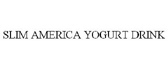 SLIM AMERICA YOGURT DRINK