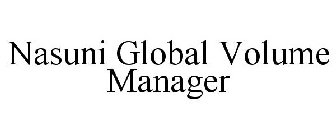 NASUNI GLOBAL VOLUME MANAGER