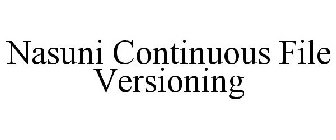 NASUNI CONTINUOUS FILE VERSIONING