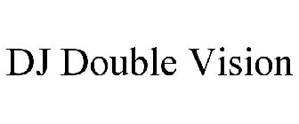 DJ DOUBLE VISION