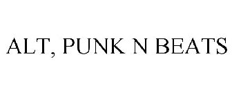 ALT, PUNK N BEATS