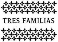TRES FAMILIAS