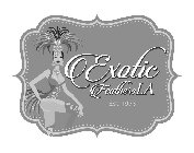 EXOTIC FEATHERS LA EST. 1973