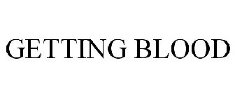GETTING BLOOD