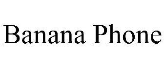 BANANA PHONE