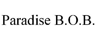 PARADISE B.O.B.