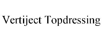 VERTIJECT TOPDRESSING
