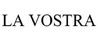 LA VOSTRA