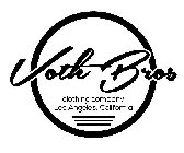 VOTH BROS CLOTHING COMPANY LOS ANGELES,CALIFORNIA