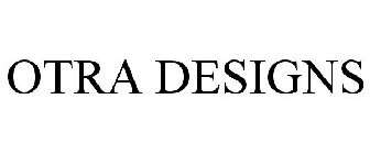 OTRA DESIGNS