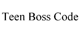 TEEN BOSS CODE