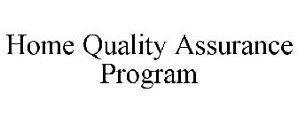 HOME QUALITY ASSURANCE PROGRAM