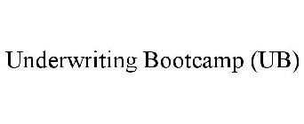 UNDERWRITING BOOTCAMP (UB)