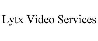 LYTX VIDEO SERVICES