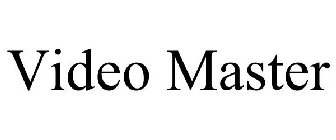 VIDEO MASTER