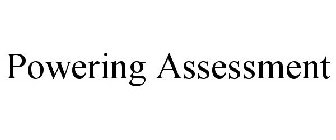 POWERING ASSESSMENT