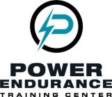 P POWER ENDURANCE TRAINING CENTER