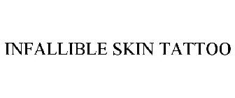 INFALLIBLE SKIN TATTOO