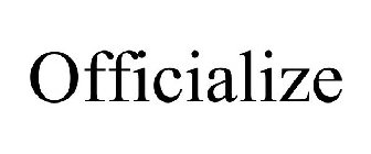 OFFICIALIZE