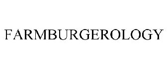 FARMBURGEROLOGY