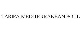 TARIFA MEDITERRANEAN SOUL