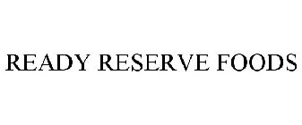 READY RESERVE FOODS