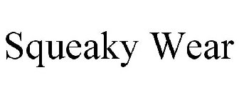 SQUEAKY WEAR