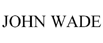 JOHN WADE