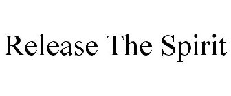RELEASE THE SPIRIT