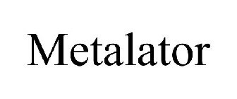 METALATOR