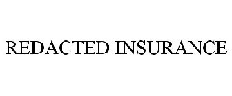 REDACTED INSURANCE