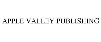 APPLE VALLEY PUBLISHING